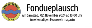 Fondueplausch 2024 @ Ehemaliges Feuerwehrmagazin Hagneck | Hagneck | Bern | Schweiz